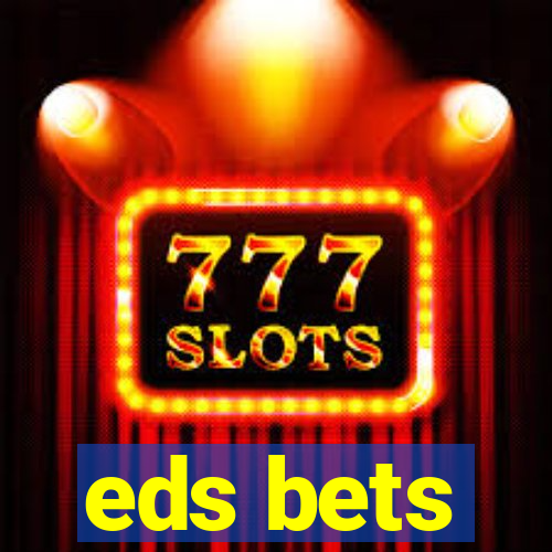 eds bets